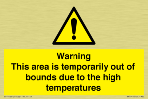 Warning This area is temporarily out of bounds due to the high temperatures
